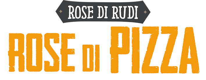 Rose di Rudi - Rose di Pizza